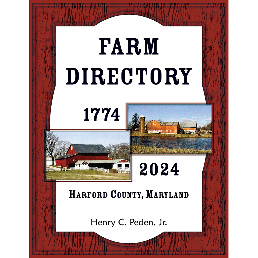 Farm Directory, 1774-2024, Harford County, Maryland