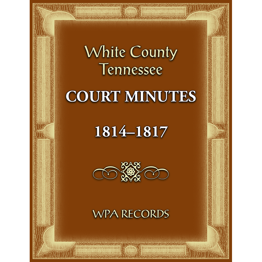 White County, Tennessee Court Minutes, 1814-1817