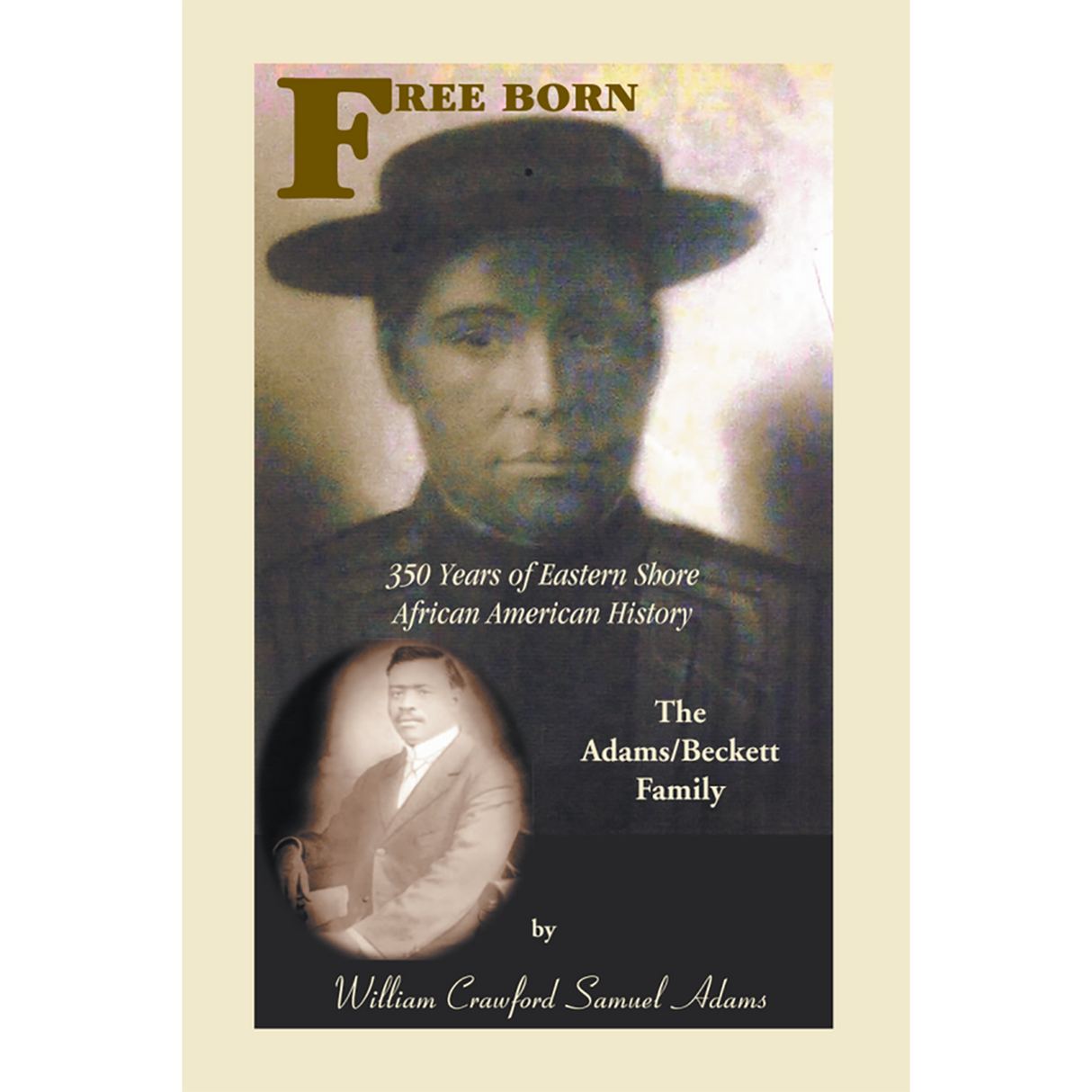 Free Born: 350 Years of Eastern Shore African American History, The Adams/Beckett Family