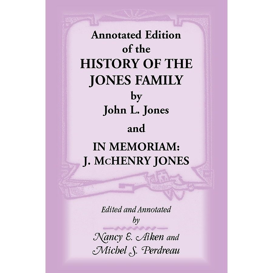Annotated Edition of the History of the Jones Family