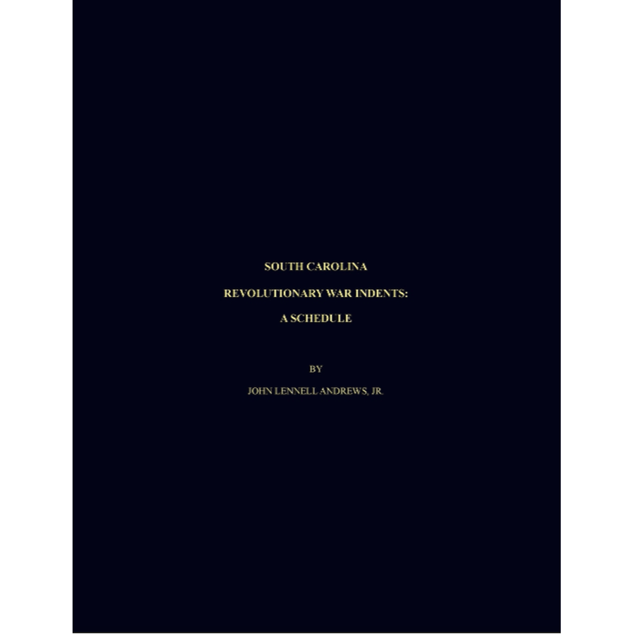 South Carolina Revolutionary War Indents: A Schedule