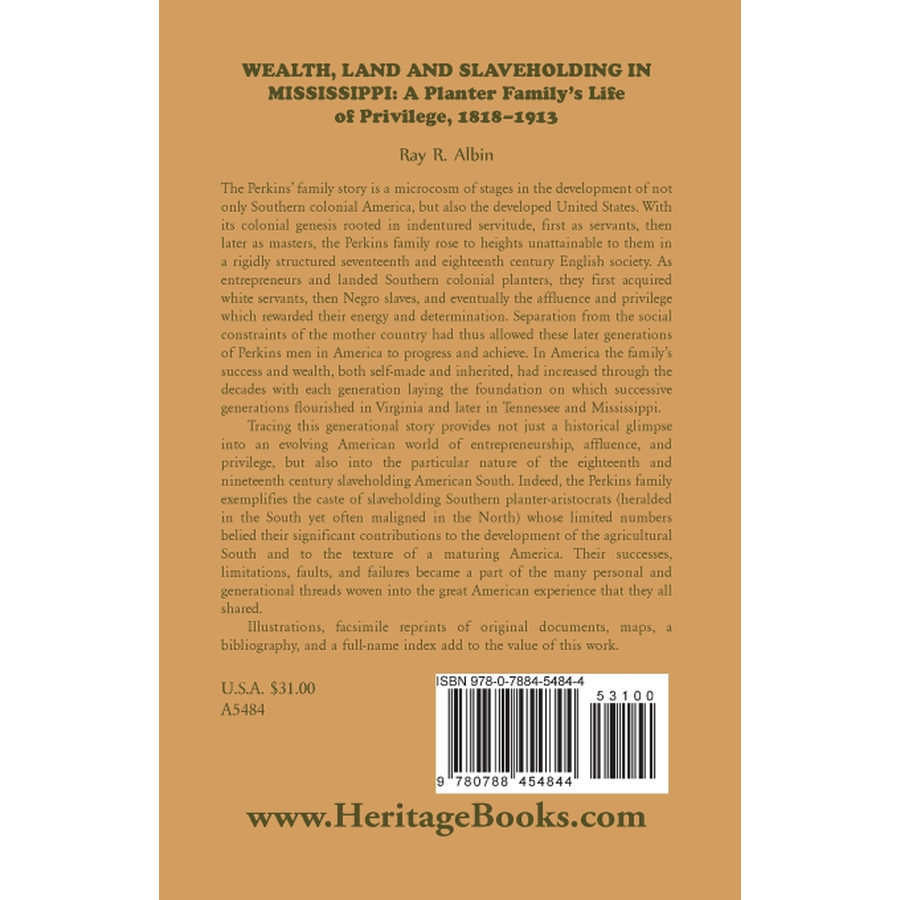 Wealth Land and Slaveholding in Mississippi: A Planter Family's Life of Privilege, 1818-1913 back cover