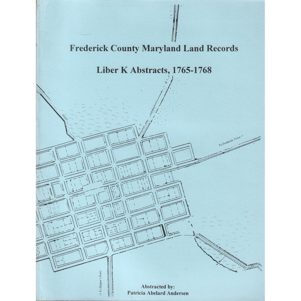 Frederick County, Maryland Land Records, Liber K Abstracts, 1765-1768