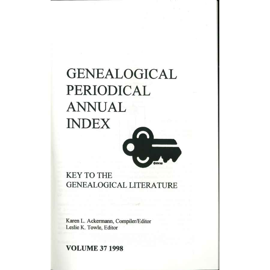 Genealogical Periodical Annual Index: Key to the Genealogical Literature, Volume 37 (1998)