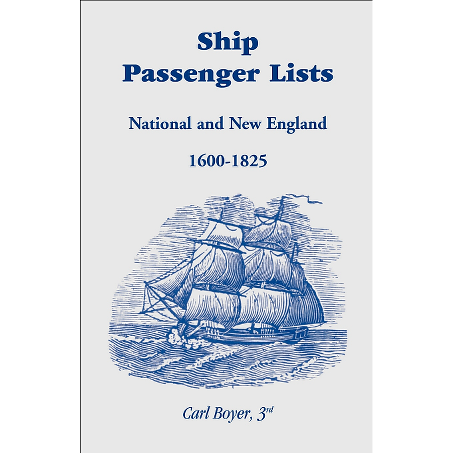 Ship Passenger Lists, National and New England, 1600-1825