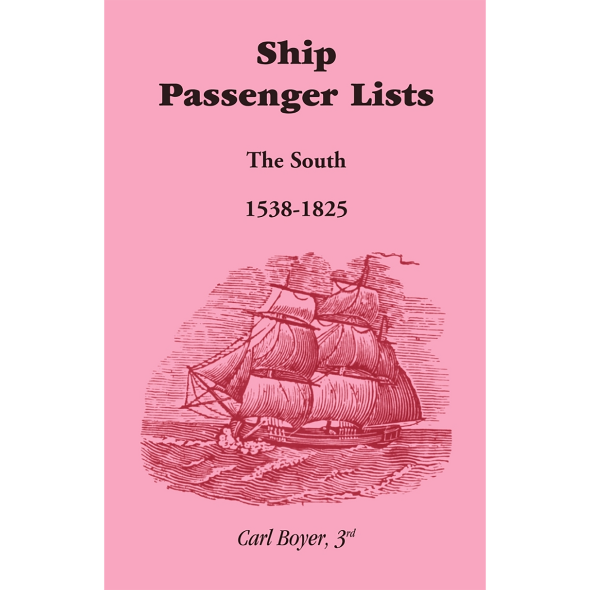 Ship Passenger Lists, The South: 1538-1825