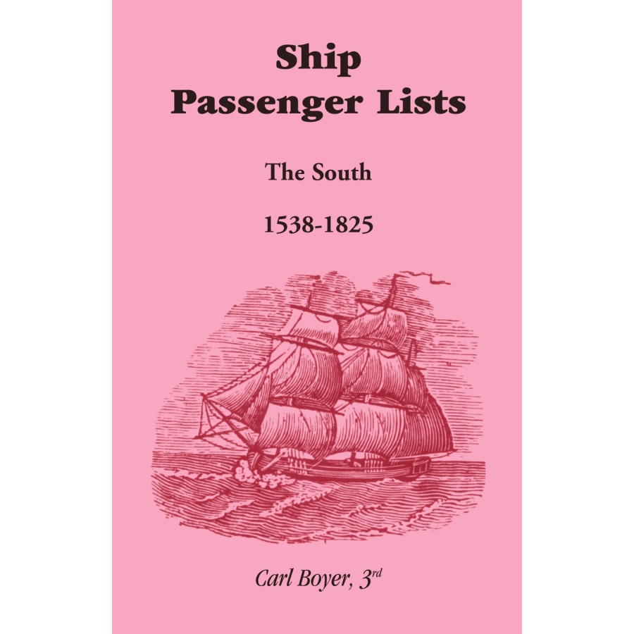 Ship Passenger Lists, The South: 1538-1825