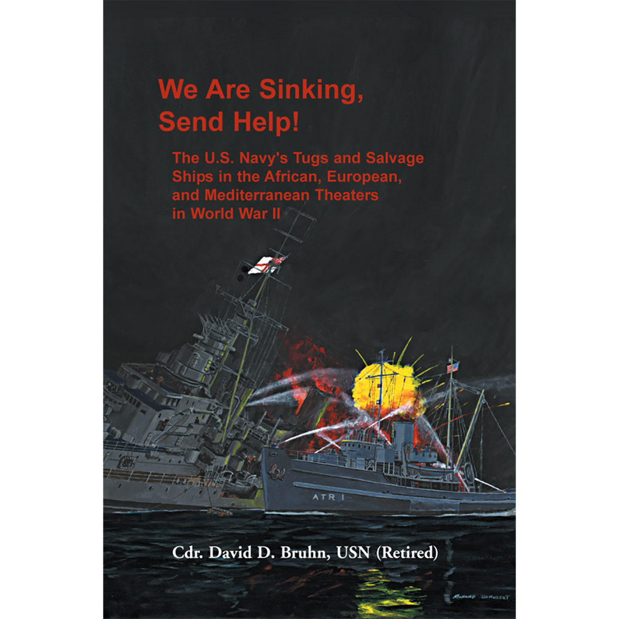 We are Sinking, Send Help! The U.S. Navy's Tugs and Salvage Ships in the African, European, and Mediterranean Theaters in World War II