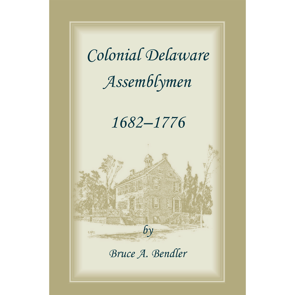 Colonial Delaware Assemblymen, 1682-1776