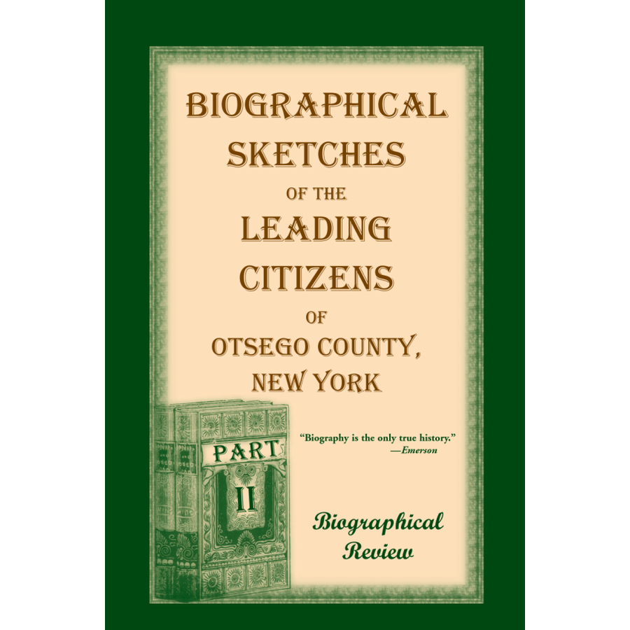 Biographical Sketches of the Leading Citizens of Otsego County, New York vol. 2