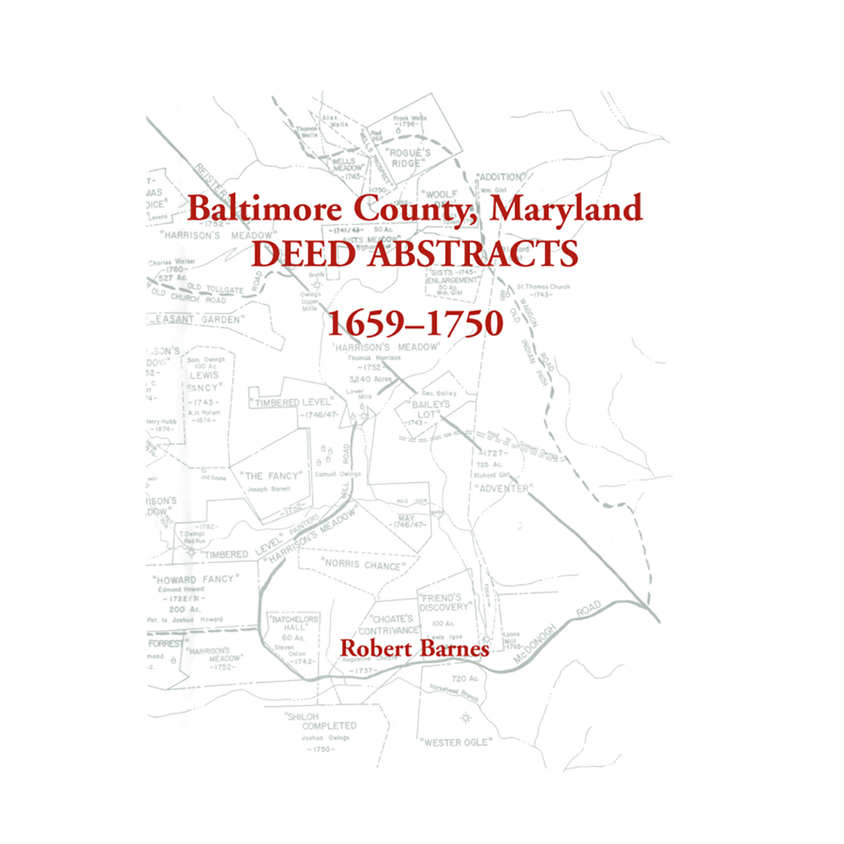 Baltimore County, Maryland Deed Abstracts 1659-1750