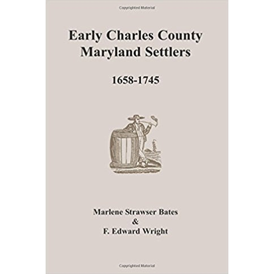 Early Charles County Maryland Settlers 1658 1745 Heritage Books Inc 2852