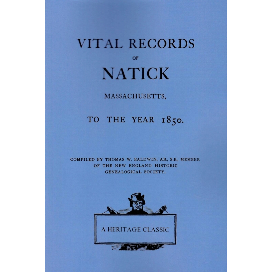 Vital Records of Natick, Massachusetts, to the Year 1850