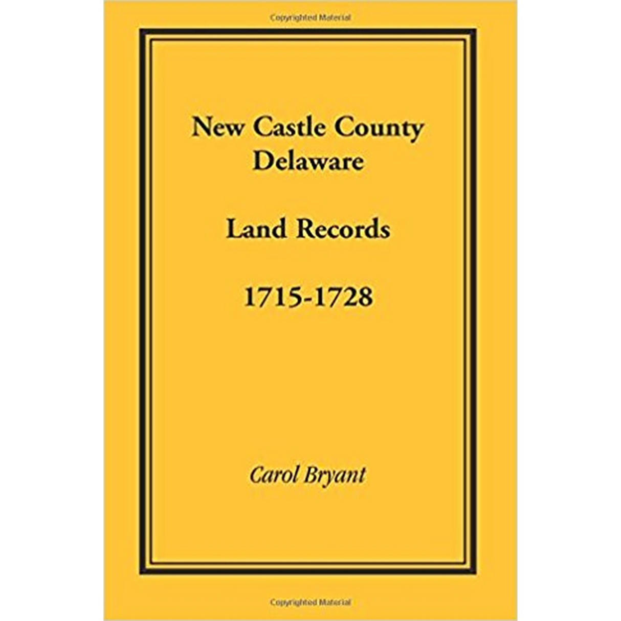 New Castle County, Delaware Land Records, 1715-1728