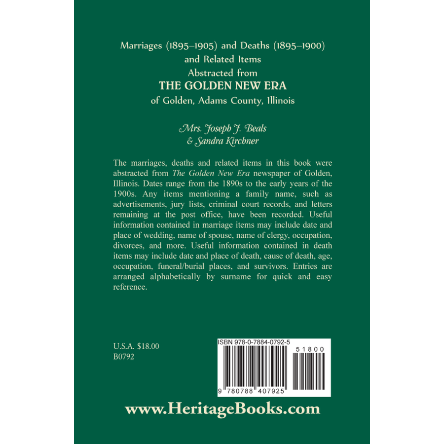Marriages (1895-1905) and Deaths (1895-1900) and Related Items Abstracted from the "Golden New Era" of Golden, Adams County, Illinois back cover