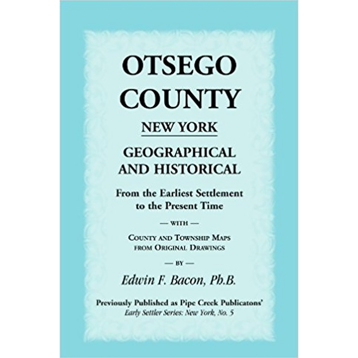 Otsego County New York Geographical and Historical