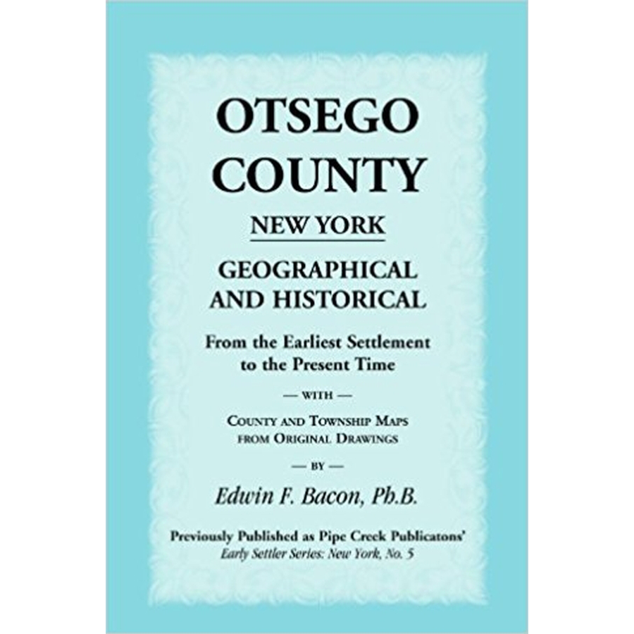 Otsego County New York Geographical and Historical