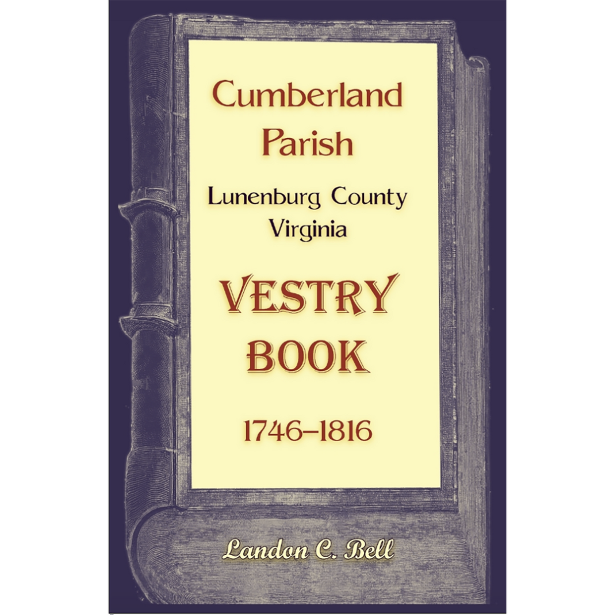 Cumberland Parish, Lunenburg County, Virginia Vestry Book, 1746-1816