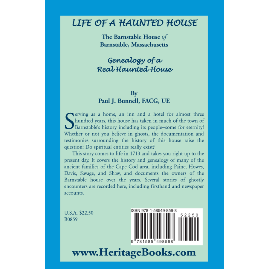 Life of a Haunted House, The Barnstable House of Barnstable, Massachusetts, Genealogy of a Real Haunted House back cover