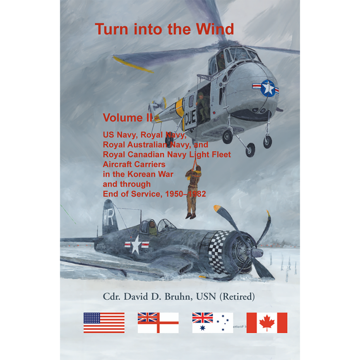 Turn into the Wind, Volume II: US Navy, Royal Navy, Royal Australian Navy, and Royal Canadian Navy Light Fleet Aircraft Carriers