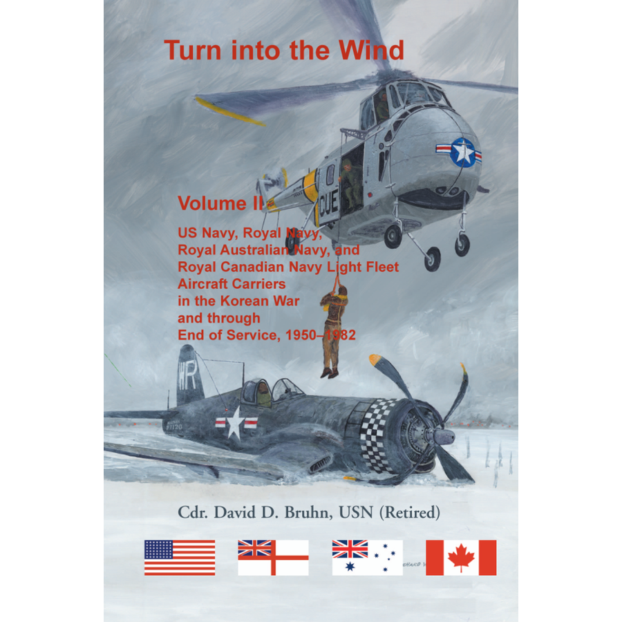 Turn into the Wind, Volume II: US Navy, Royal Navy, Royal Australian Navy, and Royal Canadian Navy Light Fleet Aircraft Carriers