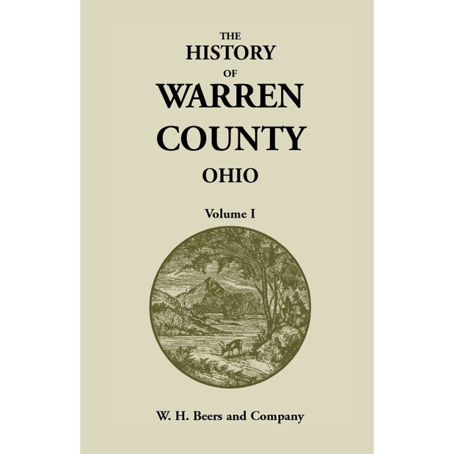 The History of Warren County, Ohio, Containing a History of the County Volume 1
