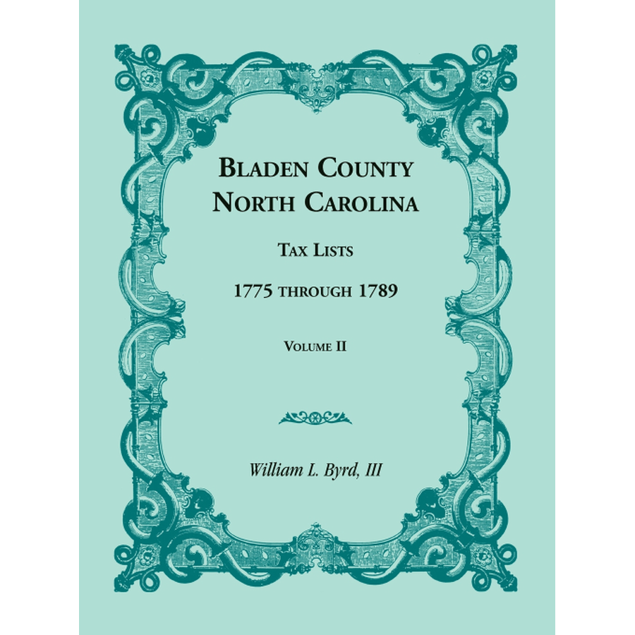 Bladen County, North Carolina, Tax Lists: 1775 through 1789, Volume II