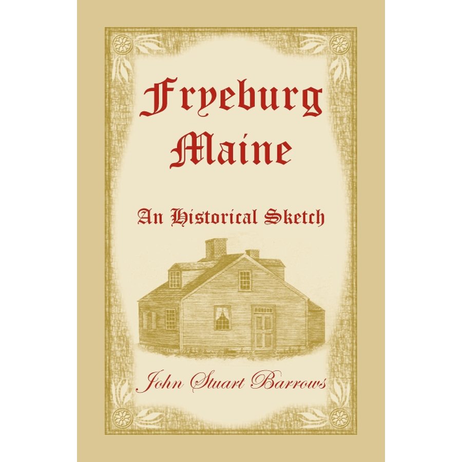 Fryeburg, Maine: An Historical Sketch