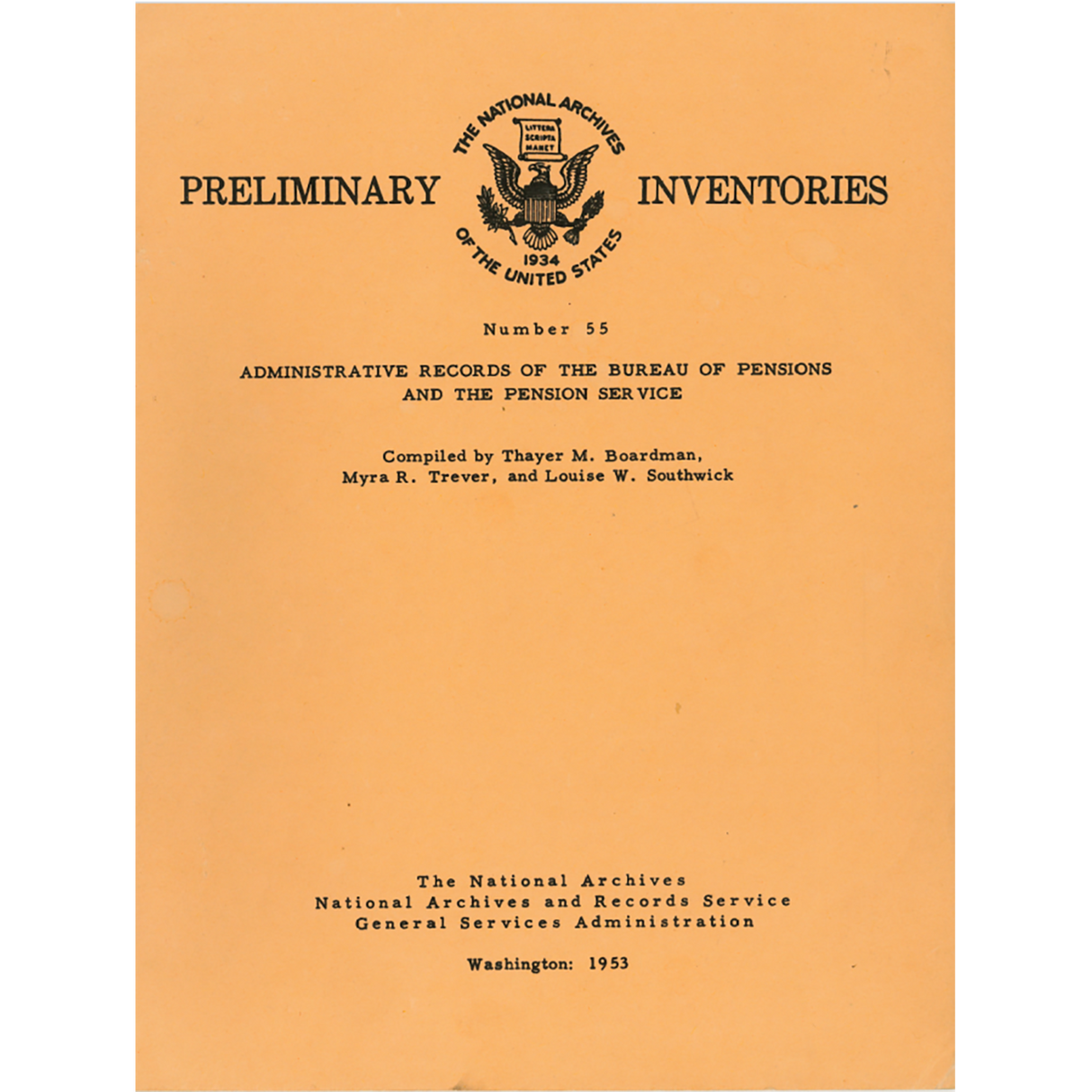 Preliminary Inventory No. 55, Administrative Records of the Bureau of Pensions and the Pension Service, Record Group 15