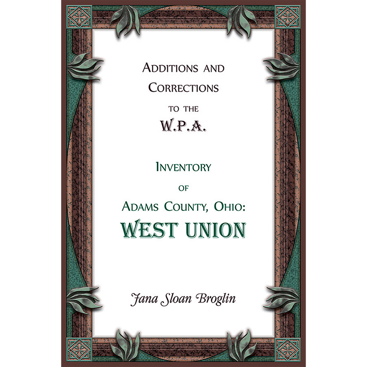 Additions and Corrections to the W.P.A. Inventory of Adams County, Ohio: West Union