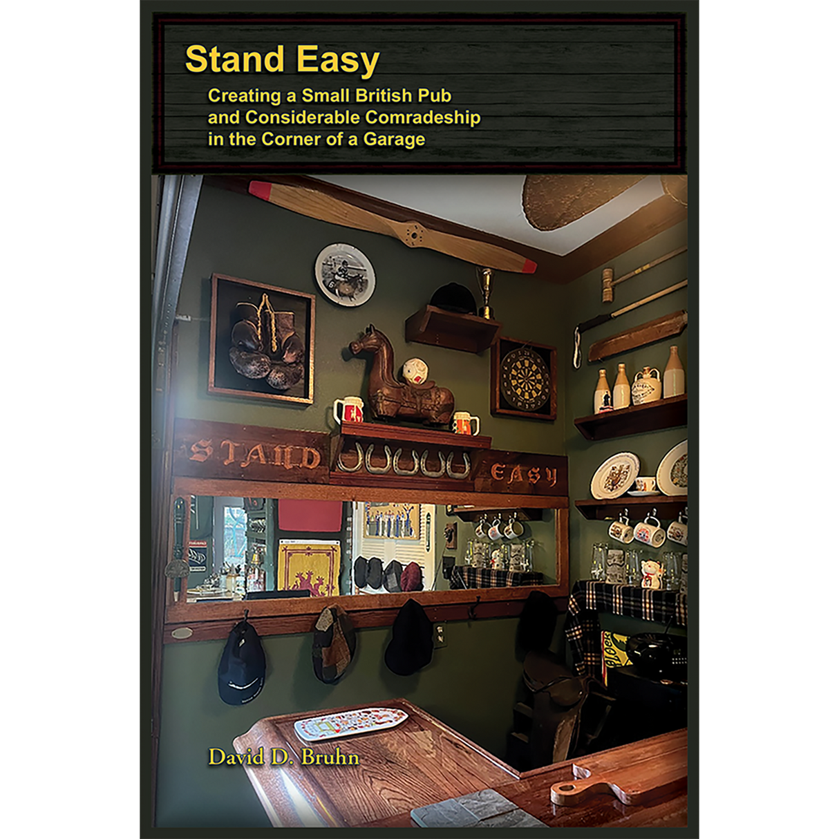 Stand Easy: Creating a Small British Pub, and Considerable Comradeship, in the Corner of a Garage