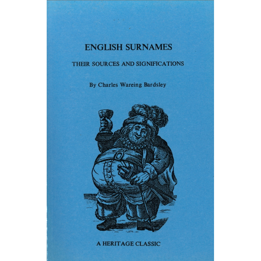 English Surnames: Their Sources and Significations, 6th edition