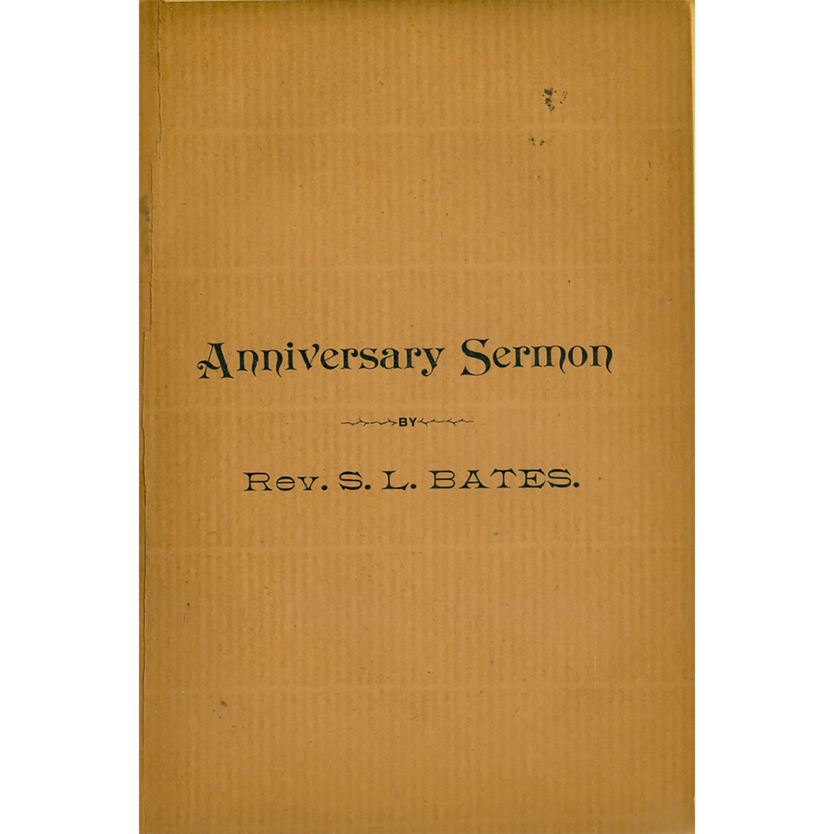 Anniversary Sermon by Rev. S. L. Bates
