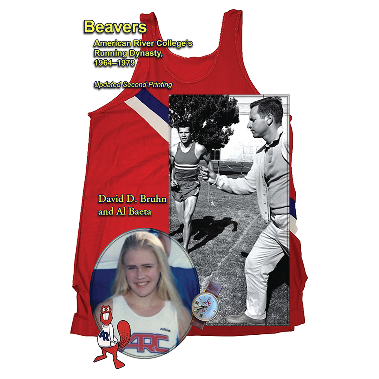 Beavers: American River College's Running Dynasty, 1964–1979, Updated Second Printing