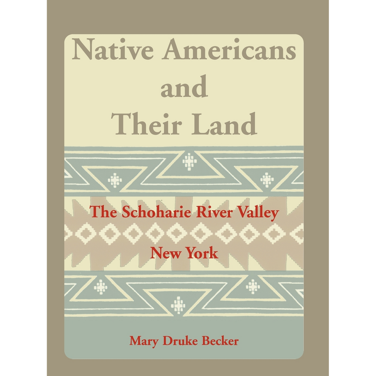 Native Americans and Their Land: The Schoharie River Valley, New York
