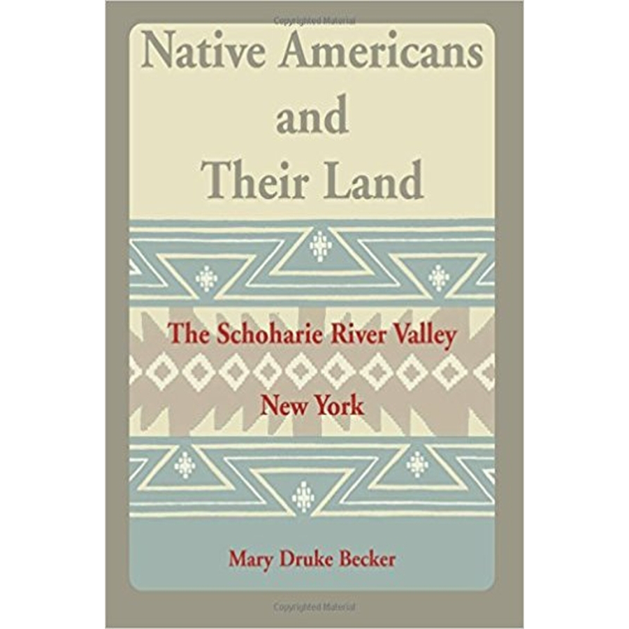 Native Americans and Their Land: The Schoharie River Valley, New York