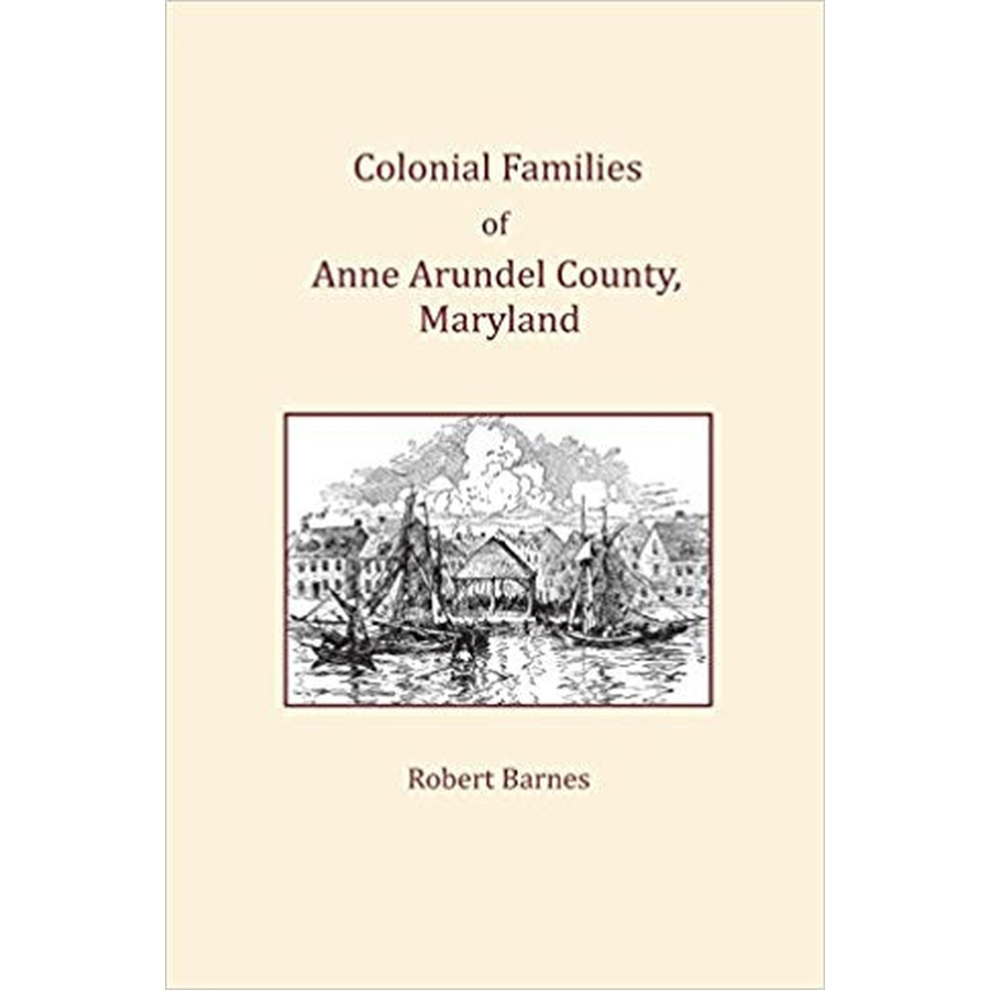 Colonial Families of Anne Arundel County, Maryland
