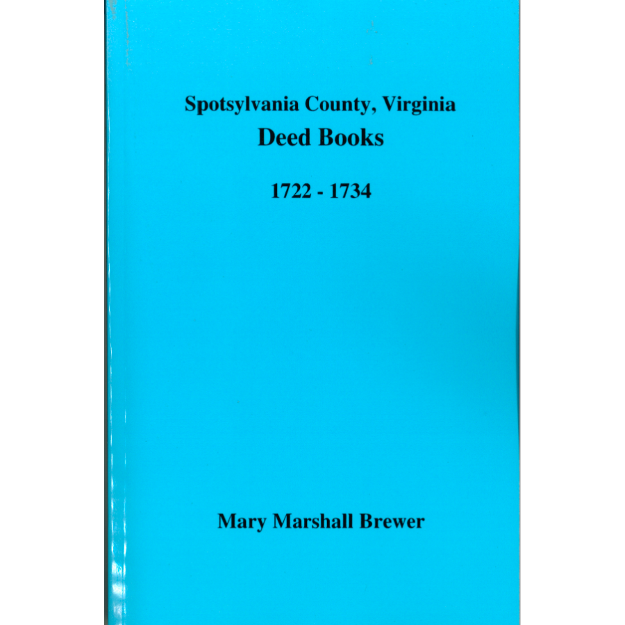 Spotsylvania County, Virginia Deed Books, 1722-1734