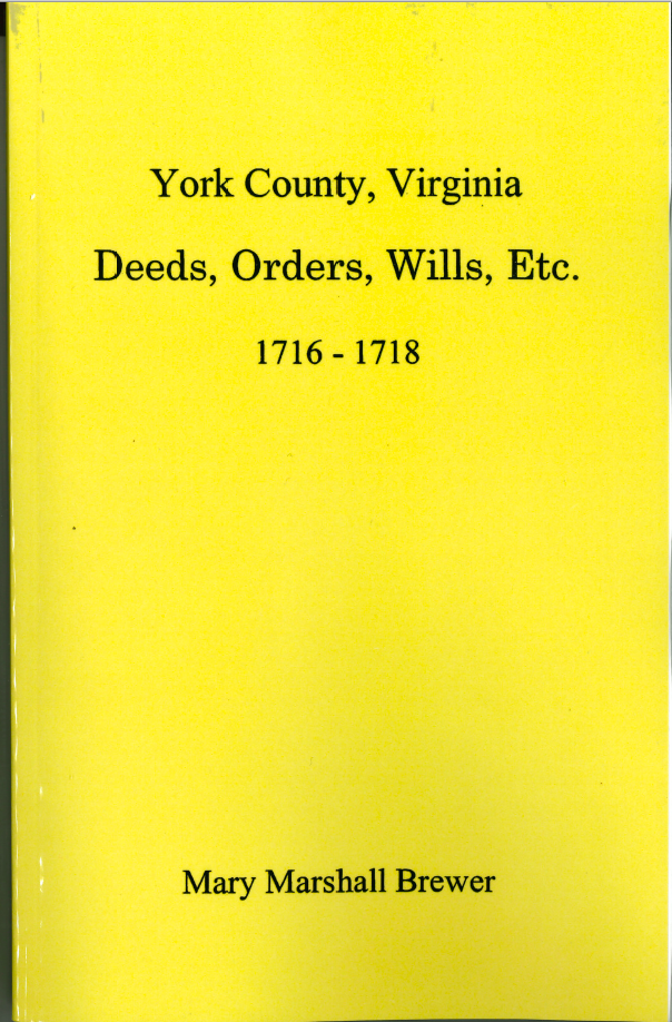 York County, Virginia Deeds, Orders, Wills, Etc., 1716-1718