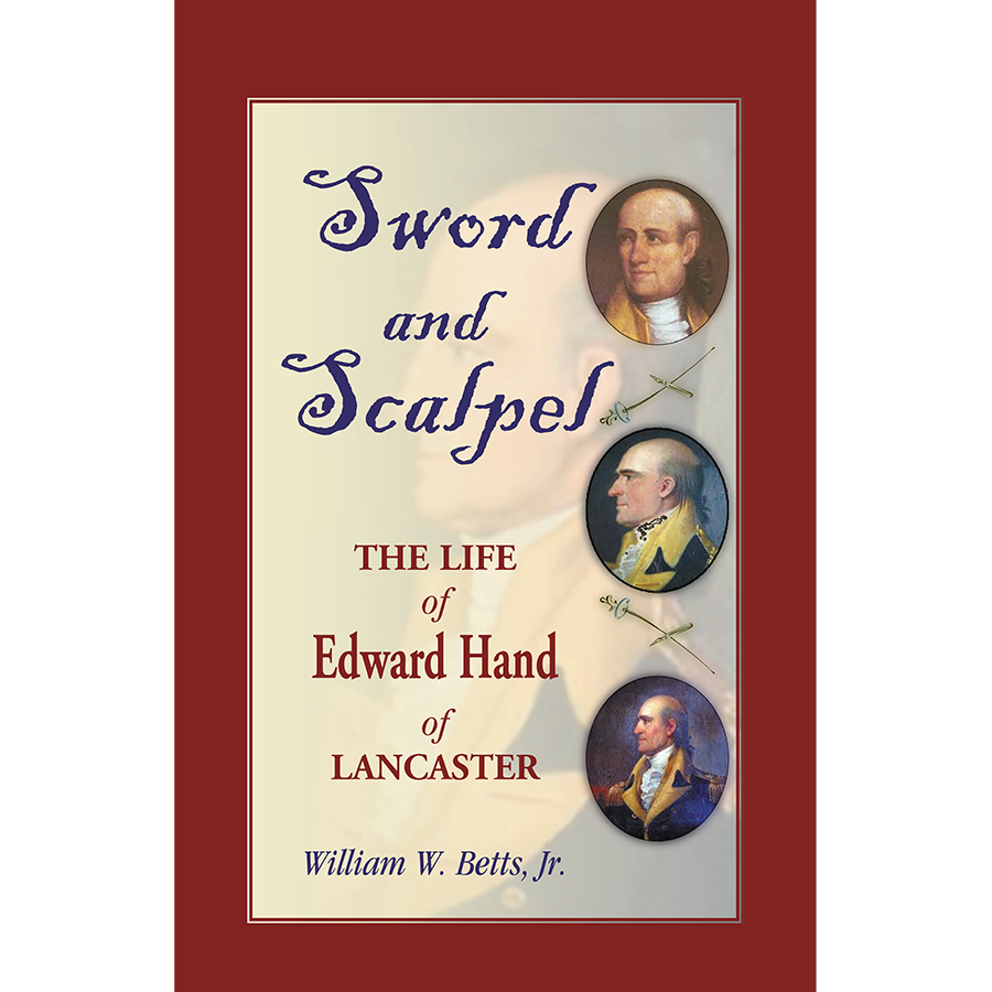 Sword and Scalpel: The Life of Edward Hand of Lancaster