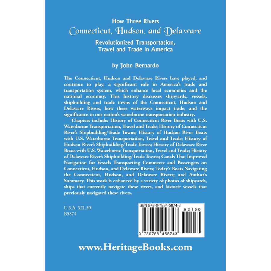 How Three Rivers (Connecticut, Hudson, and Delaware) Revolutionized Transportation, Travel and Trade in America back cover