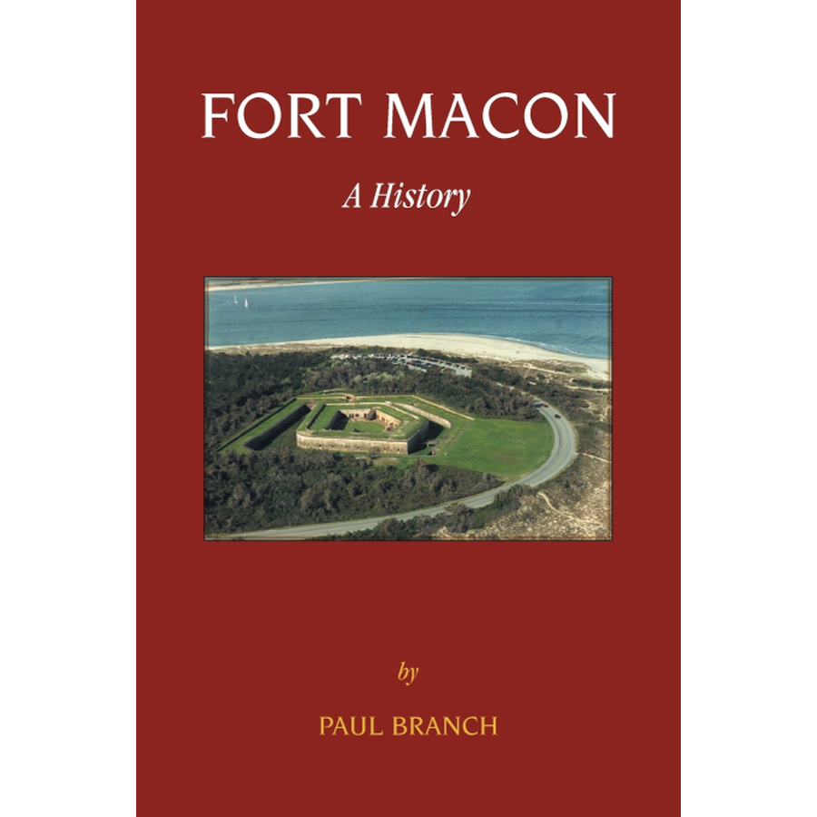 Fort Macon: A History