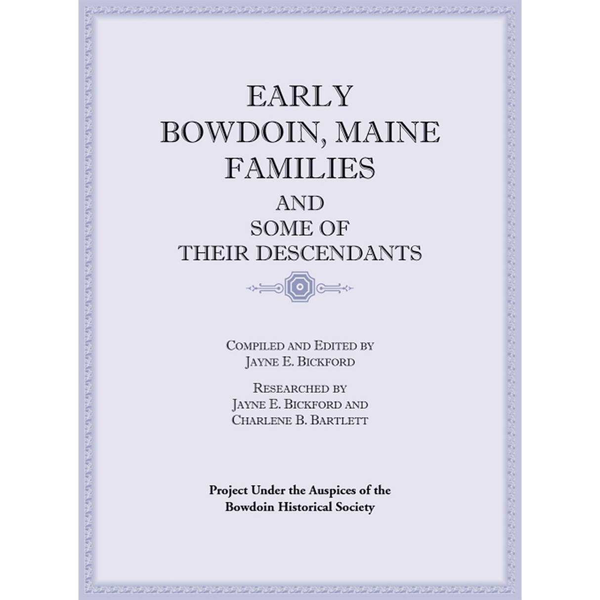 Early Bowdoin, Maine Families and Some of Their Descendants