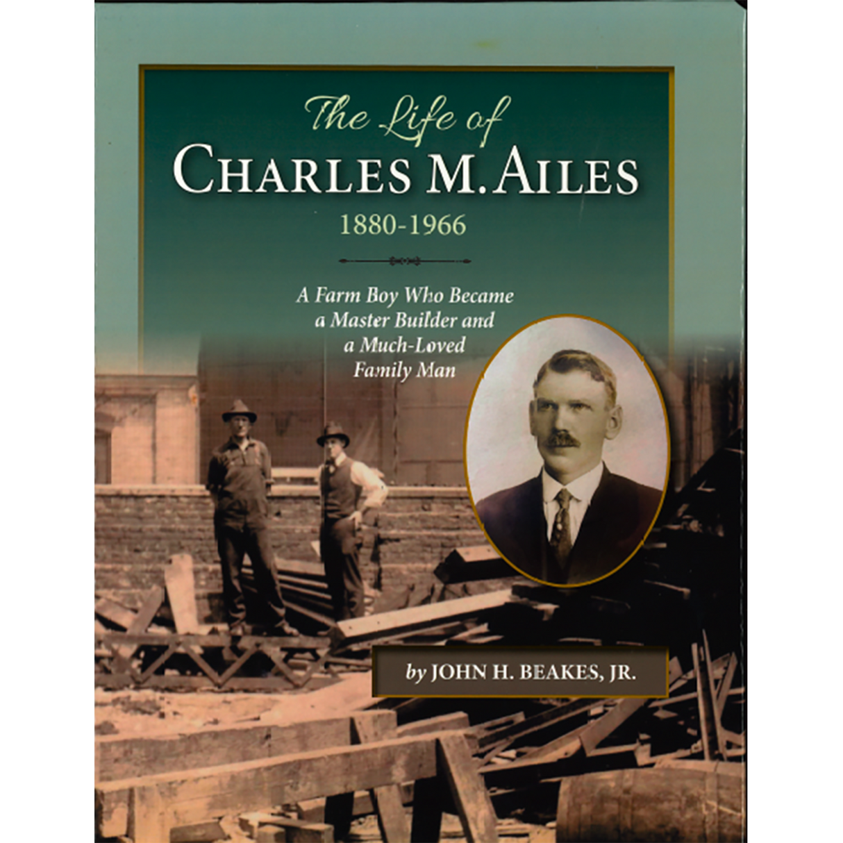 The Life of Charles M. Ailes, 1880-1966 front