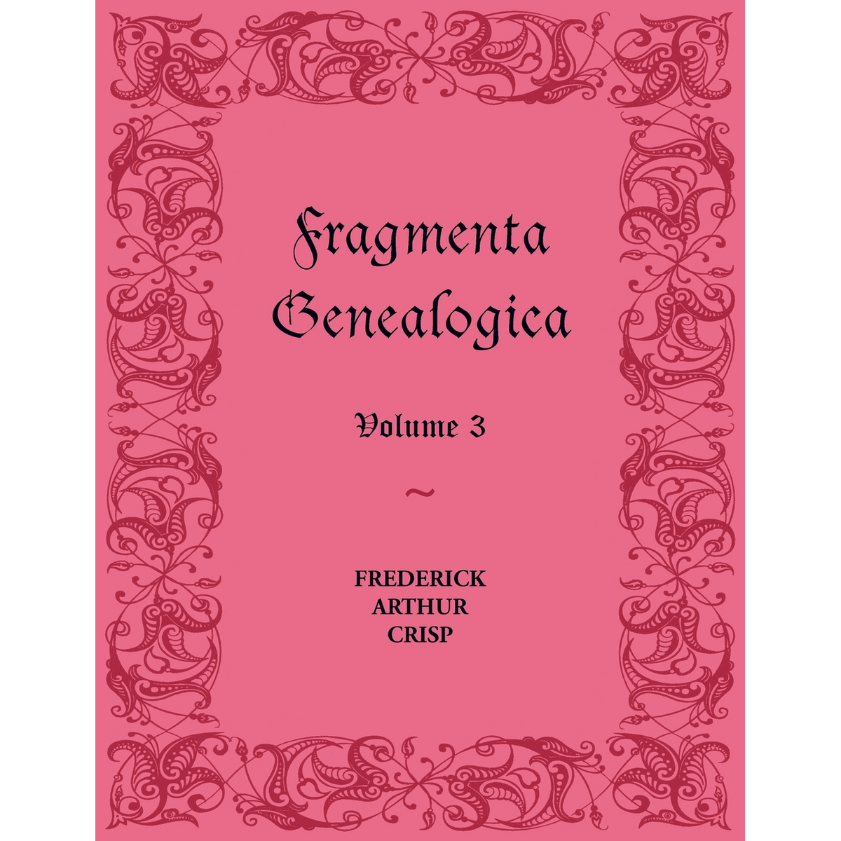 Fragmenta Genealogica, Volume 3