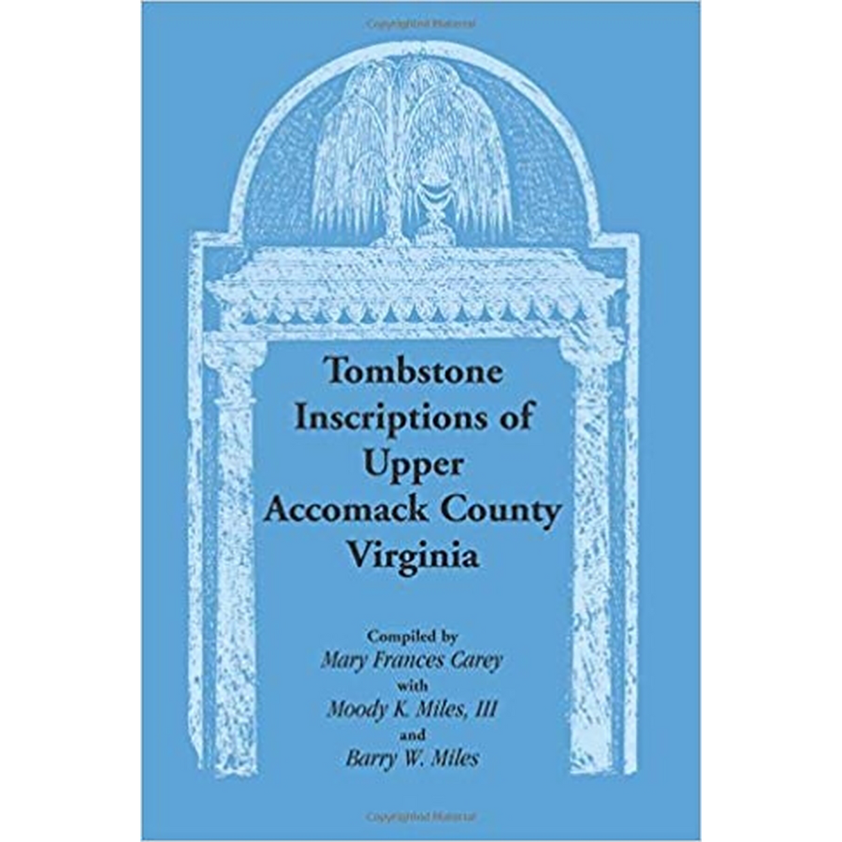 Tombstone Inscriptions of Upper Accomack County, Virginia
