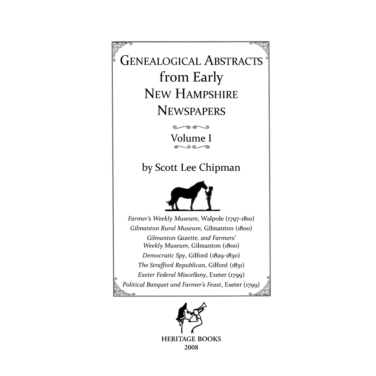 Genealogical Abstracts from Early New Hampshire Newspapers, Volume I