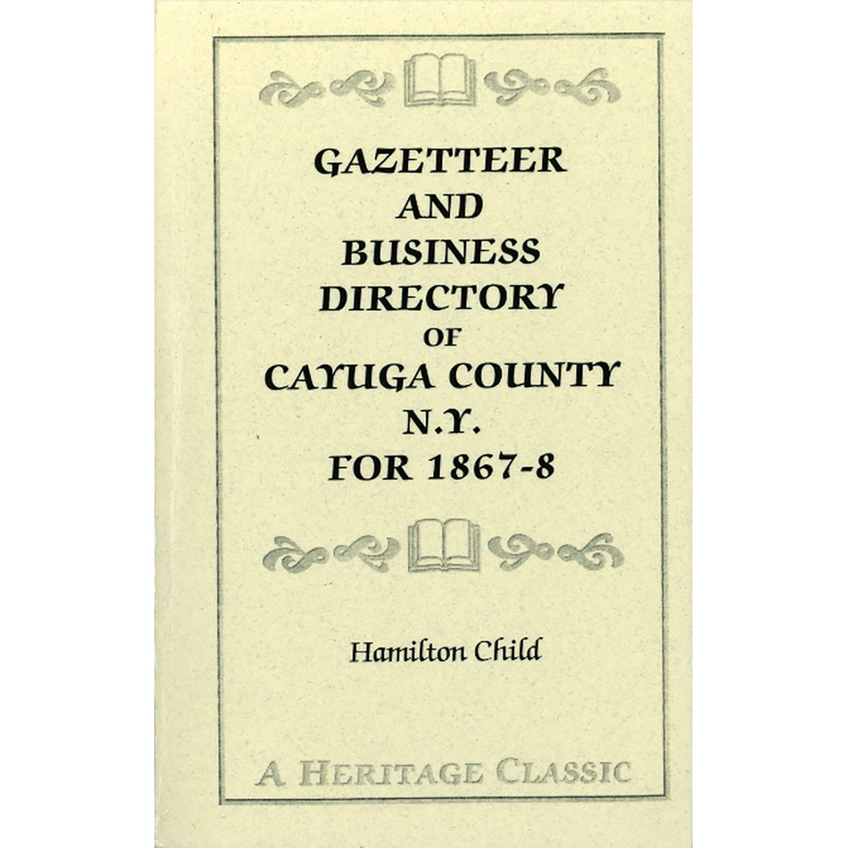 Gazetteer and Business Directory of Cayuga County, New York, For 1867-68