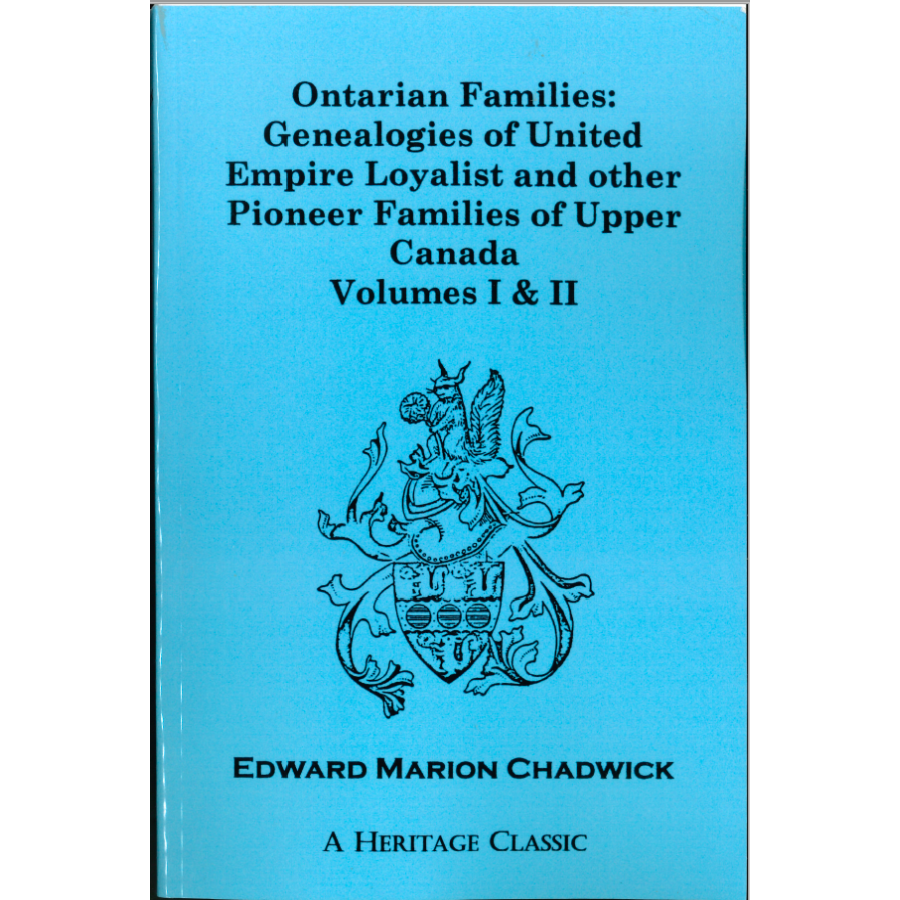 Ontarian Families Genealogies of United Empire Loyalist and other Pioneer Families of Upper Canada