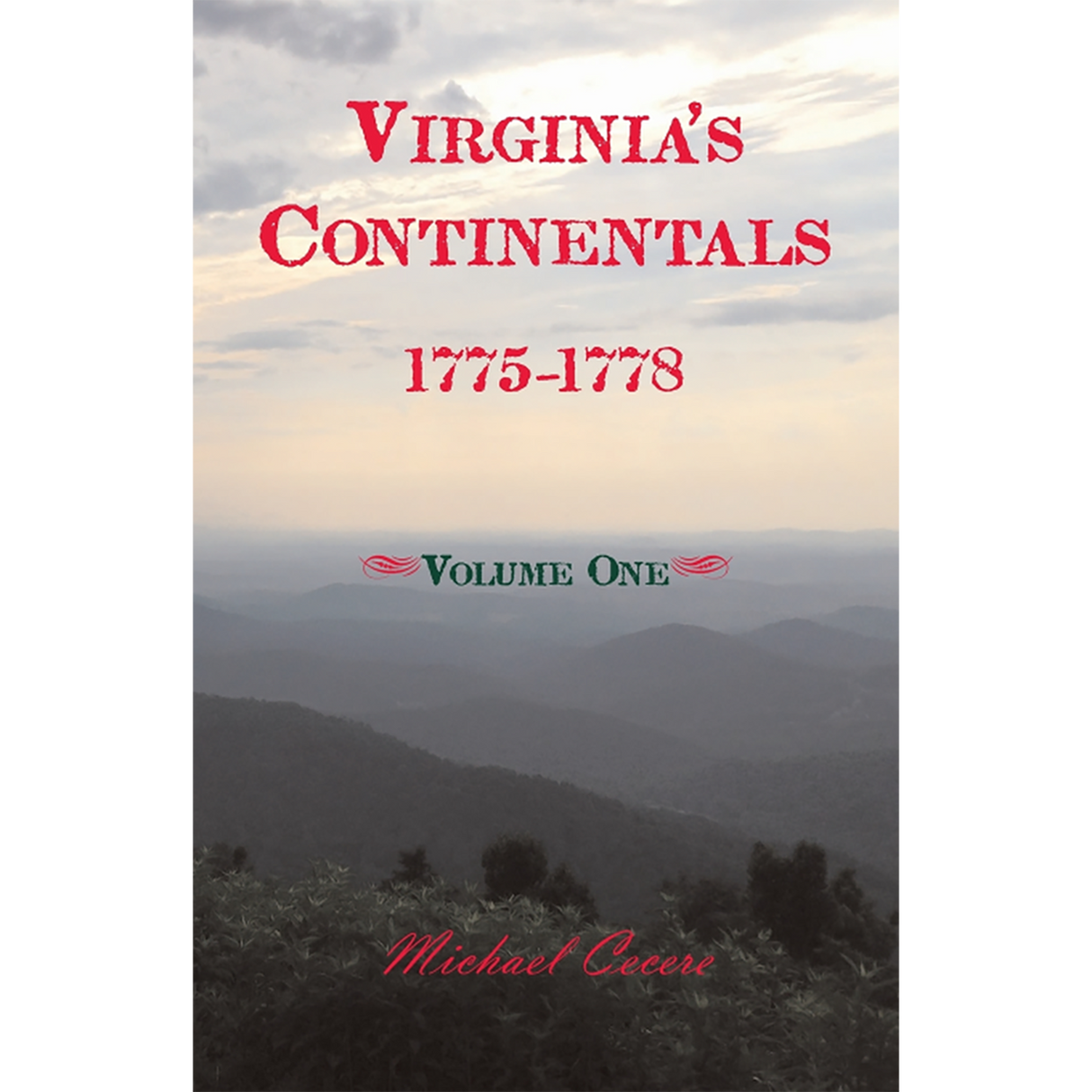 Virginia's Continentals, 1775-1778, Volume One